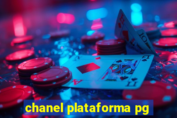 chanel plataforma pg